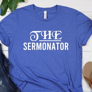 The Sermonator Unisex T-shirt, Pastor Shirt, Missionary Gift, Gifts For Pastor, Preacher Shirt, Minister Tee