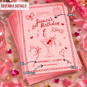 May include: Pink invitation cards with red illustrations and text. The cards read "Jessica's 21st Birthday" with event details. Decorative elements include hearts, stars, and cocktail glasses. The words "EDITABLE DETAILS" are at the top.