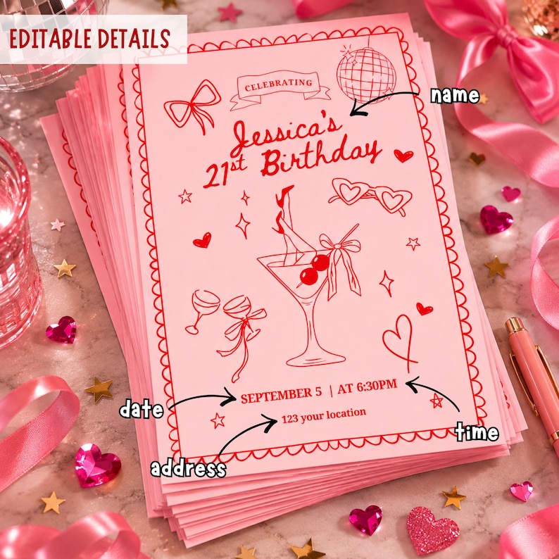 May include: Pink invitation cards with red illustrations and text. The cards read "Jessica's 21st Birthday" with event details. Decorative elements include hearts, stars, and cocktail glasses. The words "EDITABLE DETAILS" are at the top.