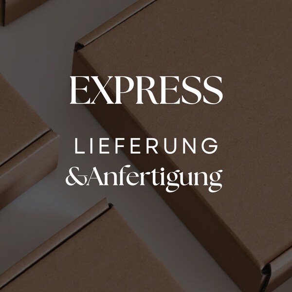 Express Lieferung & Anfertigung