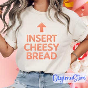 Insert Cheesy Bread PNG: funny food quote kitchen png bakery humor snack lover decor