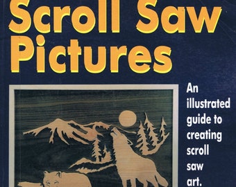 Scroll Saw Pictures: An Illustrated Guide to Creating Scroll Saw, Schiffer Book for Woodworkers, PDF Instant Download