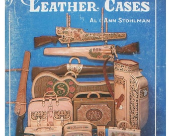 The Art of Making Leather Cases, Vol. 3 by Al Stohlman, Craft Book, Vintage EBook, PDF Download