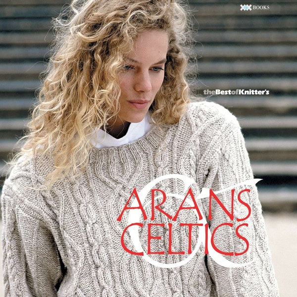 Magazine de tricot, Arans & Celtics, The Best of Knitter's Magazine, PDF à téléchargement immédiat