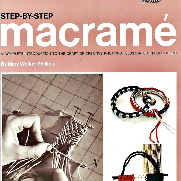 Step by Step Macrame by Mary Walker Phillip, 1970 Vintage, Macrame Pattern Book, PDF Instant Download