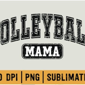 Volleyball Mama PNG Volleyball Mom PNG Volleyball Mom  PNG Volleyball Mom Shirt png Volleyball png Volleyball Mama png Volleyball Shirt png