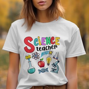 Science Teacher T-Shirt Fun Education Shirt for Science Lovers Cool Teacher Gift Graphic Tee Casual Wear