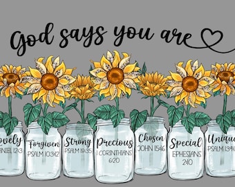 Sunflower God Says You Are PNG Faith Clipart Sunflower Png Sublimation Design Digital Design Download Christian Quotes Religious Png