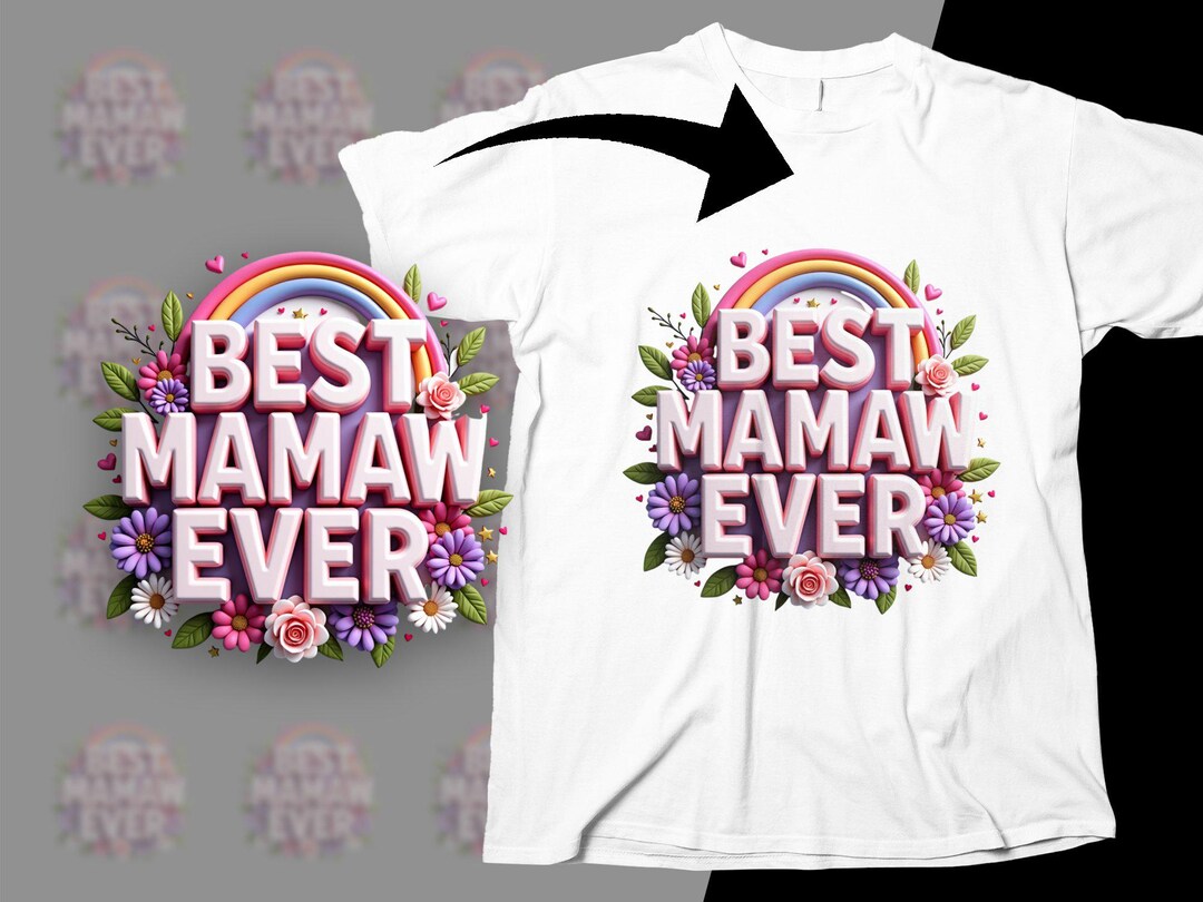 Best Mamaw Ever Shirt Granny Grandma Mothers Day Gift
