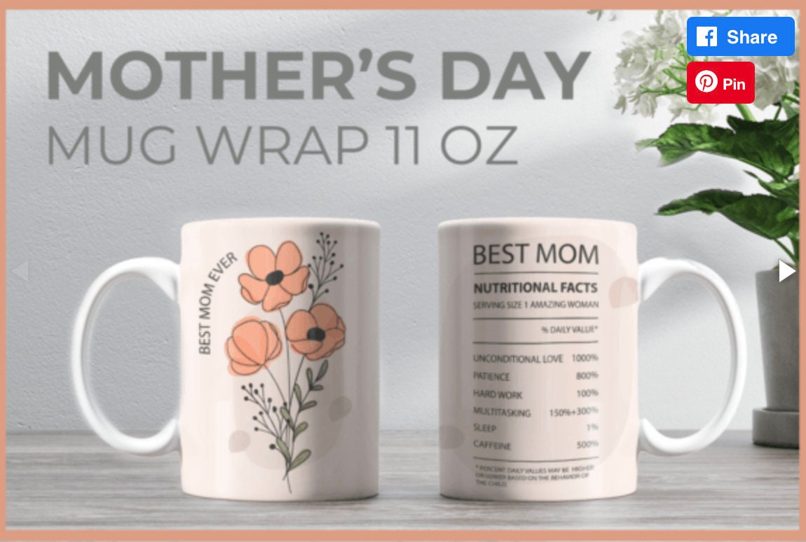 Best Mom Ever and Best Mom Nutritional Facts coffee wrap mug Happy Mother's Day with Flowers Mother's day gift 11oz mug wrap