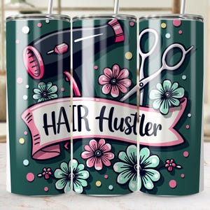 Cute Hair Hustler Tumbler Wrap, Hair Stylist Skinny Tumbler PNG, 20oz Straight and Tapered Digital Wrap, FREE PNG Clipart Included