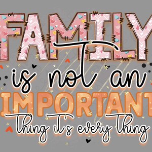 La famiglia non è una cosa importante, è tutto. Citazione ispiratrice. Download digitale. Decorazione per la casa. Regalo. Ritratto di famiglia. PNG.