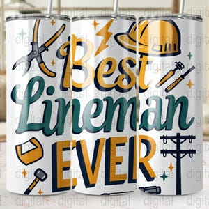Best Lineman Ever Tumbler Wrap PNG, 20oz Skinny Tumbler Digital File, Original FREE PNG Included, Lineman Gift Printable