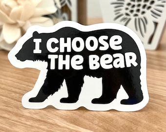 Adhesivo de vinilo "I Choose the Bear" (Elijo al oso): calcomanía de seguridad para mujeres