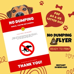 May include: A printable flyer with a yellow background featuring a dog at the top and the text NO DUMPING, SMILE, YOU'RE ON CAMERA, PLEASE RESPECT YOUR NEIGHBORS, and THANK YOU. It includes a red circle with a line through a dog silhouette.
