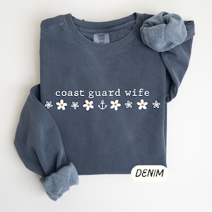 Coast Guard Wife Shirt Coast Guard Wife Sweatshirt Coastie Shirt Coast Guard Sweatshirt Military Wife Shirt Coast Guard Gift for Wife USCG T
