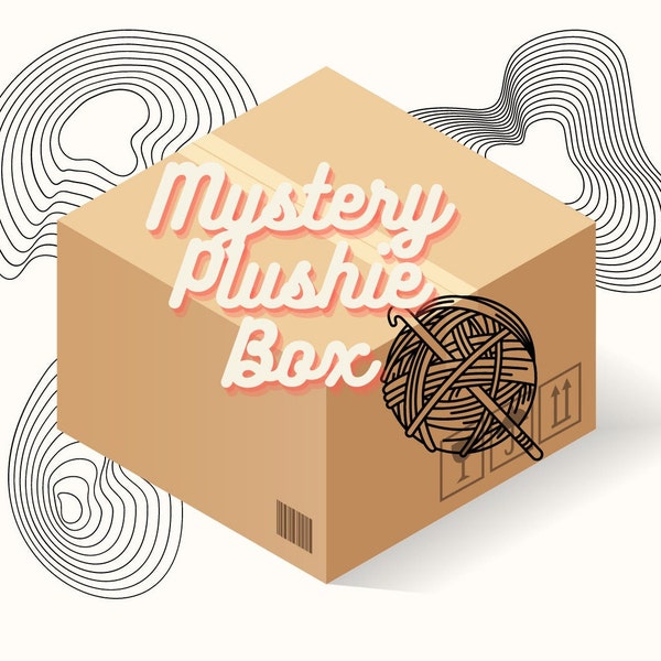 Mystery Plushie Box - Mystery Stuffed Animals - Handmade Plushie - Surprise Box - Lucky Box - Cute Amigurumi Plushie