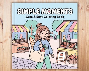 May include: A coloring book titled "SIMPLE MOMENTS Cute & Easy Coloring Book" features a cartoon illustration of a person carrying groceries from a market. The cover art is in pastel colors, with a light blue background and a wooden table.