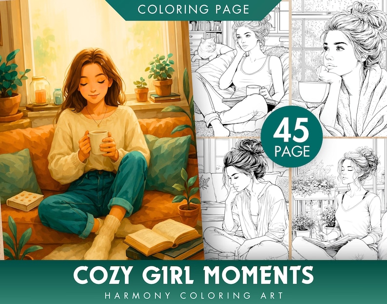 45 Cozy Girl Moments Coloring Pages | Grayscale Relaxation Art for Women | Self-Care Printable PDF JPG