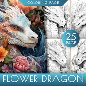 25 Flower Dragon Coloring Pages Adults And Kids Coloring Book, Greyscale, Coloring Sheets, Instant Download, Printable PDF / JPEG File.