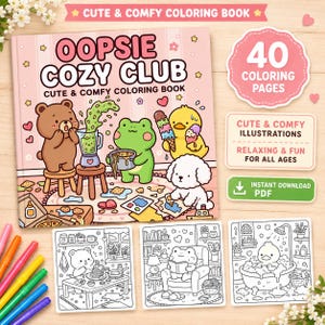 May include: A pink coloring book titled "Oopsie Cozy Club" with cute illustrations of cartoon animals. The book features 40 coloring pages and includes the text "Cute & Comfy Illustrations, Relaxing & Fun For All Ages" and "Instant Download PDF".