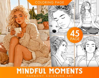 May include: A digital coloring book titled "Mindful Moments" with 45 pages. The cover features a woman with blonde hair holding a mug, and other illustrations of women in relaxing poses. The coloring book is designed for relaxation and stress relief.