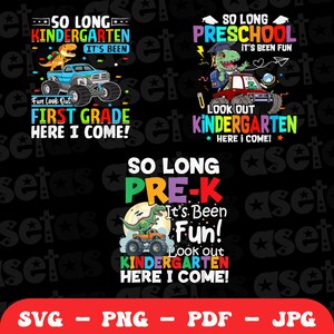 Peut inclure: Trois designs graphiques colorés mettant en scène un dinosaure de dessin animé conduisant un monster truck. Les designs disent "So Long Kindergarten It's Been", "So Long Preschool It's Been Fun", et "So Long Pre-K It's Been Fun!" Chaque design comprend également le texte "Look Out Kindergarten Here I Come!"