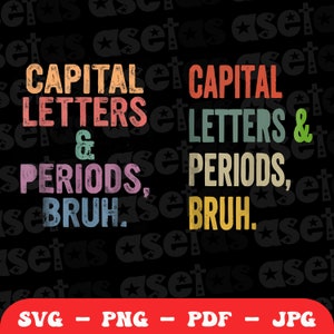 Letras mayúsculas y puntos Bruh Svg para camiseta, Png, Profesor de inglés Svg, Profesor de ELA Svg, Regreso a la escuela svg, Regalo para profesor.