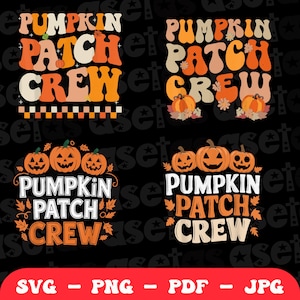 May include: Four digital designs featuring the text "Pumpkin Patch Crew" in a retro font. The designs include pumpkins, leaves, and a checkered pattern.