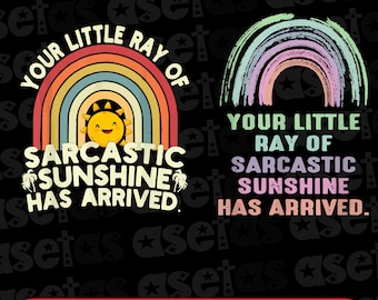 Tu pequeño rayo de sol sarcástico ha llegado Rainbow Svg Png, sudadera con capucha de mamá sarcástica, sudadera con capucha gráfica divertida, regalo para mujeres, sudadera con capucha extraña