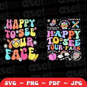 Happy To See Your Face Png, Back To School Png, Teacher T-Shirt, retro groovy happy, Teacher Appreciation png