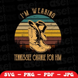 Ich trage Tennessee Orange für ihn Png, Tennessee Orange Svg, Tennessee Support Png, Tennessee Png, Fußball Png, digitaler Download