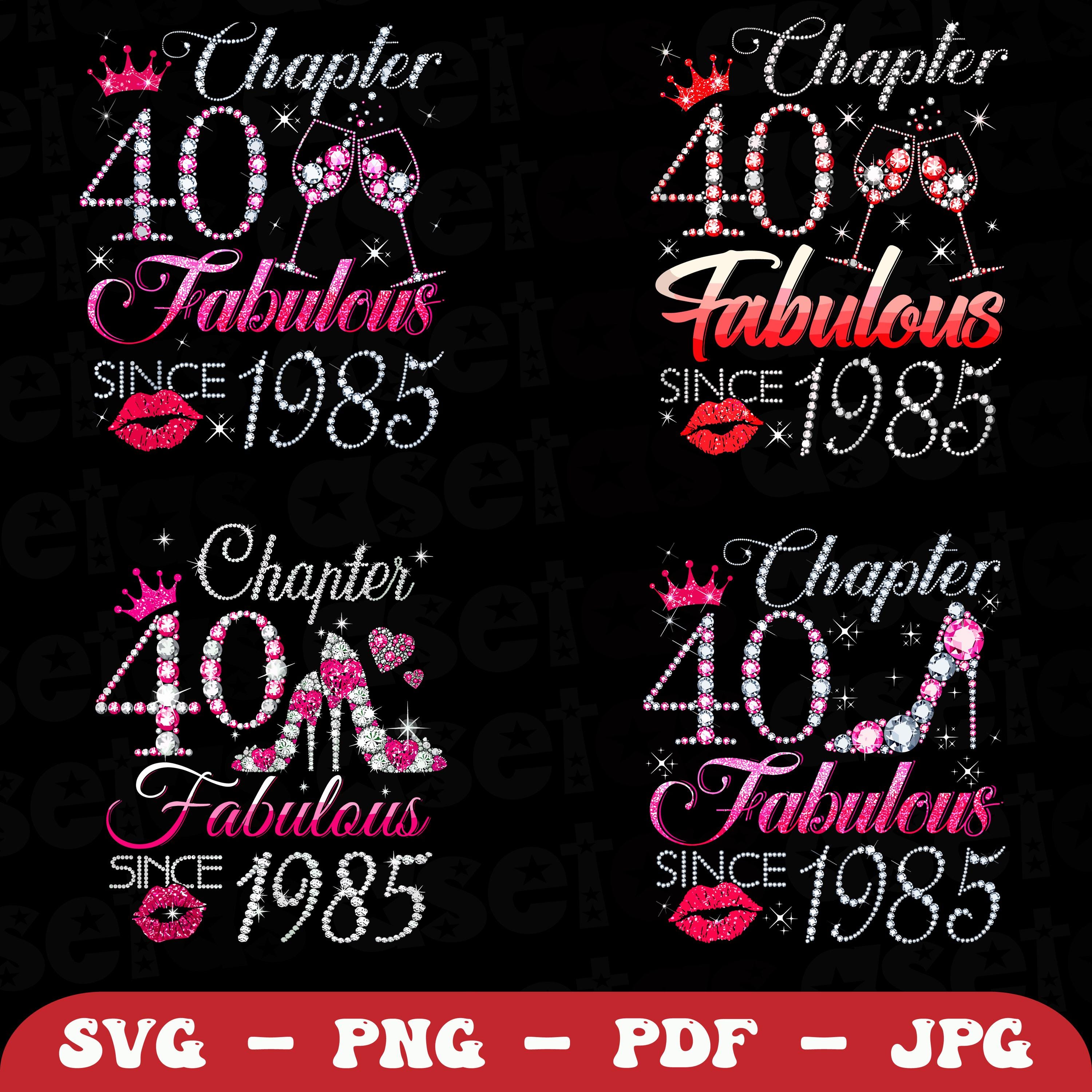 40th Birthday Svg Png ,40 and Fabulous Svg ,chapter 40 Fabulous Since ...