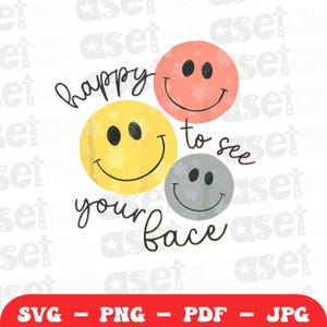 Happy To See Your Face Png Svg, Back To School Png, Teacher T-Shirt, retro groovy happy, Teacher Appreciation png