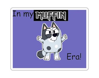 In my Muffin Era!
