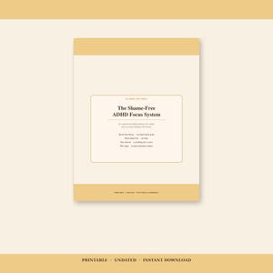 Op de afbeelding: Een rechthoekige, printbare plannerpagina met een crèmekleurige achtergrond en lichtgele randen. De tekst luidt: The Shame-Free ADHD Focus System, An undated printable planner for adults who are done fighting their brain, Broad time blocks, Brain dump first, One must-do, Wins page.