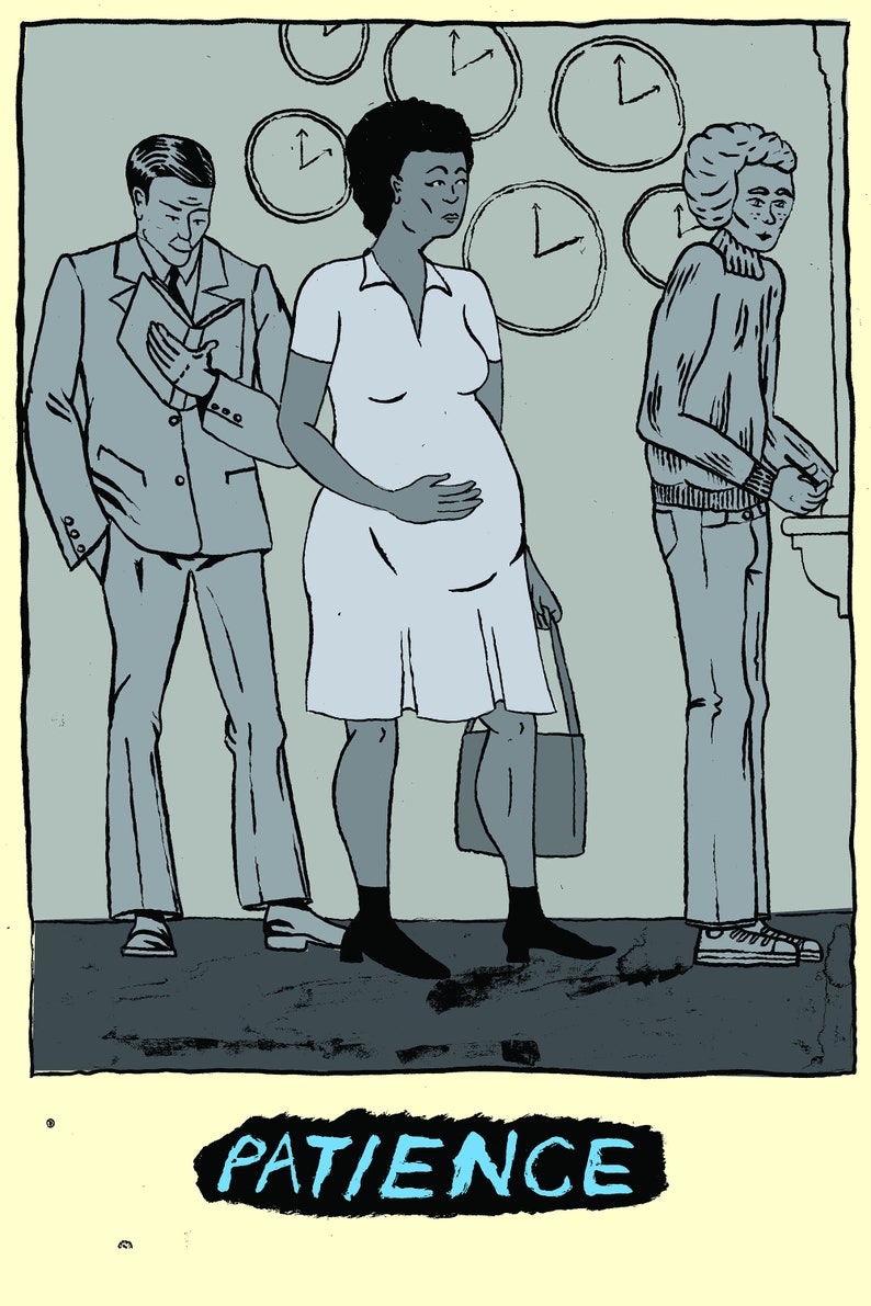 May include: A black and white illustration of three people waiting in line. The person in the middle is pregnant and holding a purse. The text "PATIENCE" is written in blue on a black background.