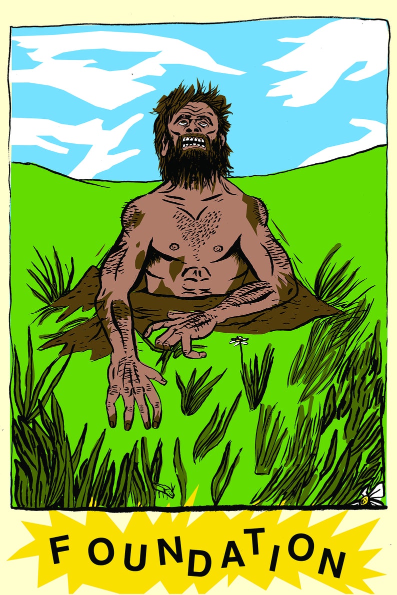 May include: A cartoon illustration of a man with a beard emerging from the ground. He is looking up at the sky with a surprised expression. The background is a green field with a blue sky and white clouds. The text "FOUNDATION" is written in black letters on a yellow starburst.