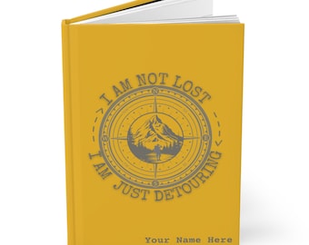 Adventure Journal: "I Am Not Lost" Hiking Notebook