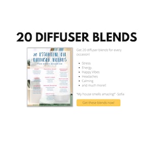 Könnte beinhalten: Grafik mit dem Text "20 DIFFUSER BLENDS" und "20 ESSENTIAL OIL DIFFUSER BLENDS FOR EVERY OCCASION." Sie listet ätherische Ölmischungen für Stress, Energie, Happy Vibes, Kopfschmerzen und Beruhigung auf. Der Text "Get these blends now!" ist ebenfalls sichtbar.