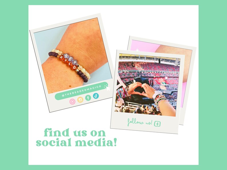 May include: The image features two bracelets with letter beads spelling "KYLO" and other beads in shades of brown, orange, and white. The image also includes a photo of a concert with a person wearing a bracelet. Text reads "find us on social media!"