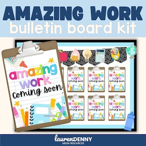 May include: A bulletin board kit featuring the text AMAZING WORK bulletin board kit. The kit includes a large clipboard graphic with the text amazing work COMING SOON, surrounded by school supplies like pencils, glue, and scissors.