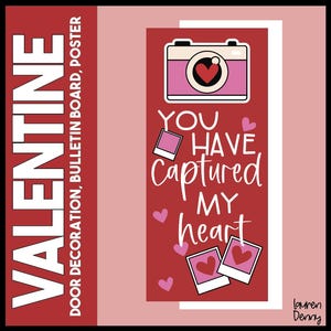 May include: Red and pink Valentine's Day card with a camera and hearts. The text reads "You have captured my heart".