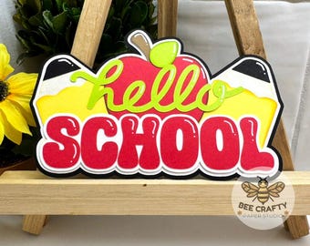 Hello School Scrapbook Title Die Cut Embellishment for Layouts | First Day Scrapbooking Album and Cardmaking Paper Piecing Premade Titles