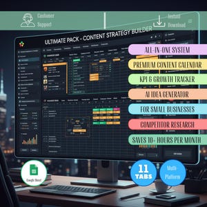 May include: A computer monitor displays the "ULTIMATE PACK - CONTENT STRATEGY BUILDER" interface. The screen shows a content calendar, KPI tracker, and AI idea generator. Text includes "FOR SMALL BUSINESSES" and "SAVES 10+ HOURS PER MONTH". A Google Sheet icon is visible.