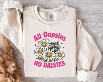 Funny Raccoon Sublimation Design: All Oopsies No Daisies PNG (Digital Download
