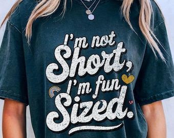 Camiseta "No soy bajito, soy de tamaño divertido", Frase sarcástica graciosa, Dicho sarcástico gracioso, Camiseta con frase graciosa, Frase sarcástica