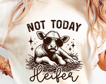 Not Today Heifer Shirt, Cow Highland, Western Cow Shirt, Highland Shirt, Adult Humor Tee, Funny Heifer Shirt, Funny Sarcastic, Heifer Cow