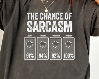 Camiseta "La posibilidad del sarcasmo", camiseta gráfica "Pronóstico", camiseta sarcástica divertida, camiseta gráfica "Sarcasmo divertido", camiseta meteorológica divertida, humor sarcástico