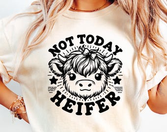 Not Today Heifer Shirt, Funny Cow Graphic Tee, Comfort Colors
